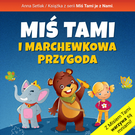 Miś Tami i marchewkowa przygoda