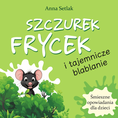 Szczurek Frycek i tajemnicze blablanie